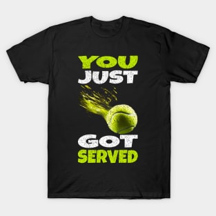 You Just Got Served Tennis Coach Teacher Funny Tennis Player vintage biggest fan retro just a who loves tennis T-Shirt